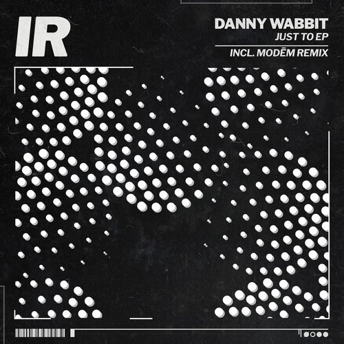 Danny Wabbit - Just To EP [886650]